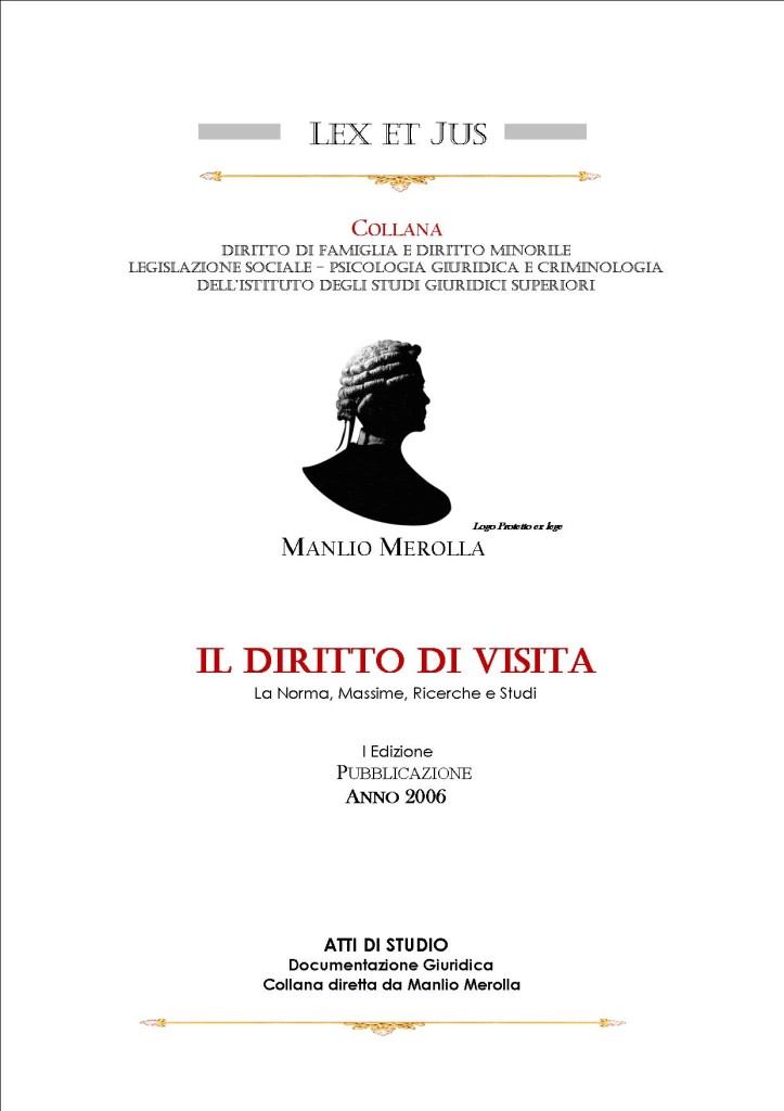 LIBRO COLLANA  LEX ET JUS DIRITTO DI VISITA  - Manlio Merolla -  EDIZIONE 2006
